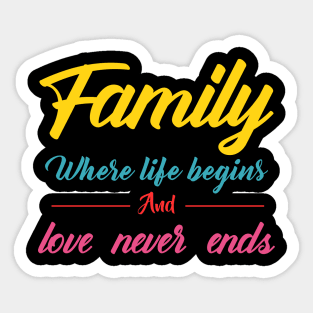 family where life begins and love never ends typography Sticker